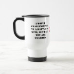 Caneca Térmica Eu o desafiaria a uma batalha de inteligência, mas<br><div class="desc">Desafio-o a uma batalha de inteligência,  mas vejo que está desarmado.</div>
