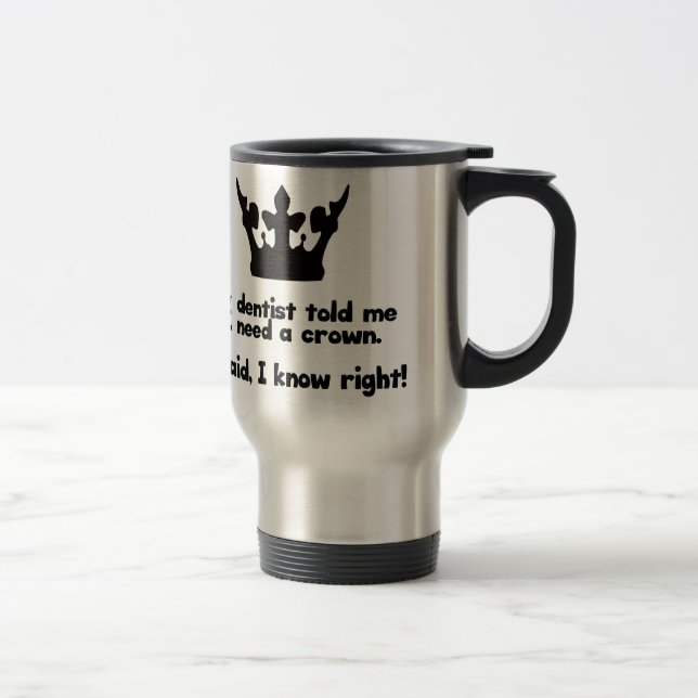 Caneca Térmica Eu preciso uma coroa (Direita)