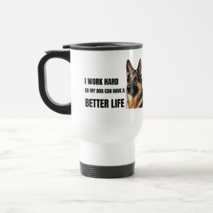 Caneca Térmica Eu Trabalho Duro Para Que Meu Cachorro Tenha uma V