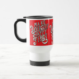 Caneca Térmica Faça a Si Mesmo Feliz Primeiro