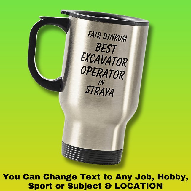 Caneca Térmica Fair Dinkum BEST EXCAVATOR OPERATOR EM Straya (Criador carregado)