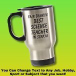 Caneca Térmica Fair Dinkum BEST SCIENCE TEACHER em Straya<br><div class="desc">Para o melhor professor de CIÊNCIA na Austrália - - Você pode editar todo o texto para fazer sua própria mensagem</div>