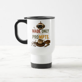 Caneca Térmica Feito Apenas Com Prompts Engraçado Ai Café Robô Re