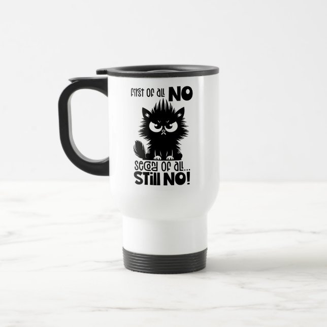 Caneca Térmica First Of All, No Funny Cat Lover Gift  (Esquerda)