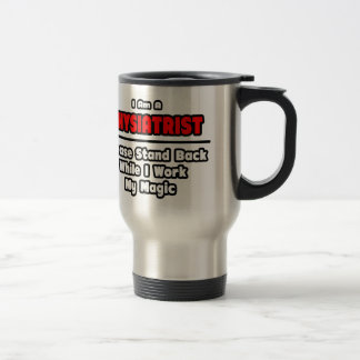Caneca Térmica Fisiatra... Trabalhar minha magia