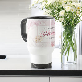 Caneca Térmica Flores de Peônia do Dia das Mães Eu Escolheria Voc