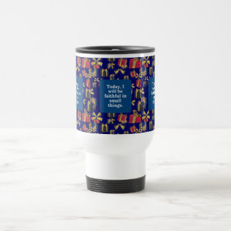 Caneca Térmica Hoje serei fiel em pequenas coisas.