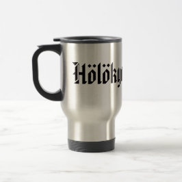 Caneca Térmica Hölökynkölökyn! 3