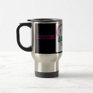 Caneca Térmica ilovedad, nós amamo-lo pai!! de: Suas filhas