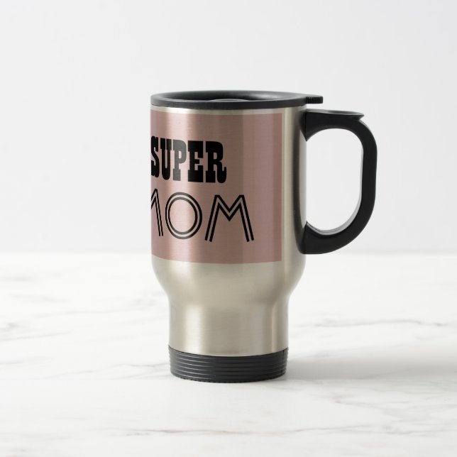 Caneca Térmica Item de Presente Pink Personalizado SUPER MOM 01 (Direita)