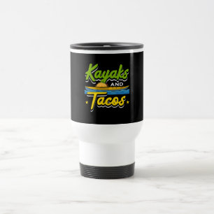 Caneca Térmica Kayaking - Kayaks e Tacos Engraçado Kayaking