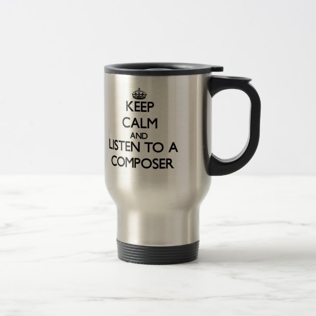 Caneca Térmica Mantenha a calma e escute um compositor (Direita)