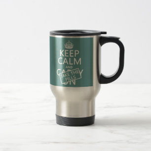 Caneca Térmica Mantenha a calma e tome os comprimidos (em todas