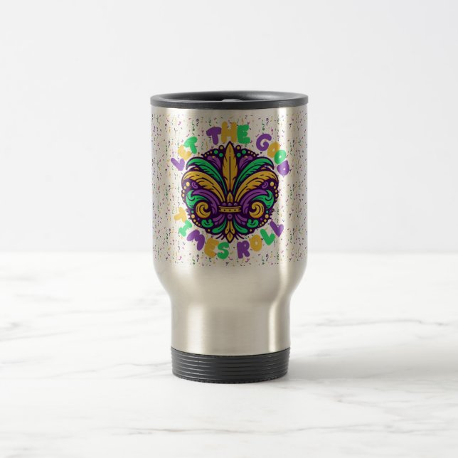 Caneca Térmica Mardi Gras Deixe os bons tempos rolar (Centro)