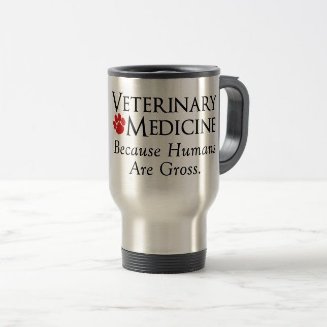 Caneca Térmica Medicina veterinária…. Porque os seres humanos são (Frente Esquerda)