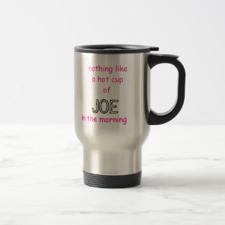 Caneca Térmica nada gosta de um cupof quente, JOE, na manhã