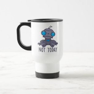 Caneca Térmica Não Hoje, Sad Robot
