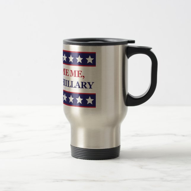 Caneca Térmica Não me responsabilize que eu votei para Hillary (Direita)