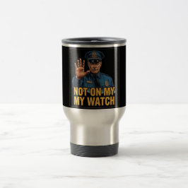 Caneca Térmica Não No Meu Turno!