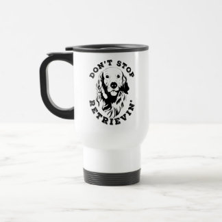 Caneca Térmica Não Pare de Buscar Cão Retriever Engraçado Amante