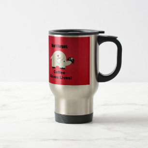 Caneca Térmica Não se esqueça: café salva vidas!