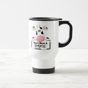 Caneca Térmica Não tenha uma vaca
