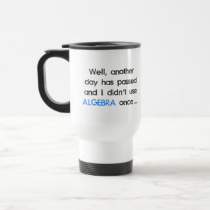 Caneca Térmica Não usou a álgebra uma vez hoje