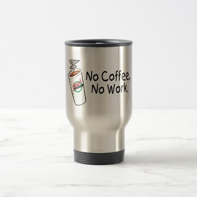 Caneca Térmica Nenhum café nenhum trabalho (Centro)