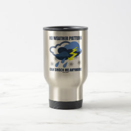 Caneca Térmica Nenhum teste padrão de tempo pode chocar-me
