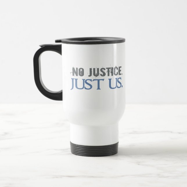 Caneca Térmica Nenhuma justiça. Apenas nós (Esquerda)
