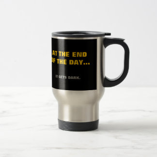Caneca Térmica "No final do dia"… obtem a obscuridade!