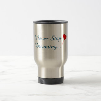 Caneca Térmica Nunca Pare De Sonhar Com Mug