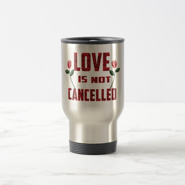 Caneca Térmica O Amor Não É Cancelado (Centro)
