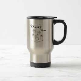 Caneca Térmica O humor de Lady Vacay..