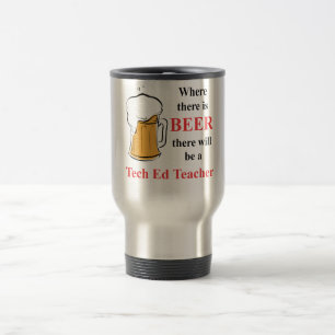 Caneca Térmica Onde há cerveja - professor de Ed da tecnologia