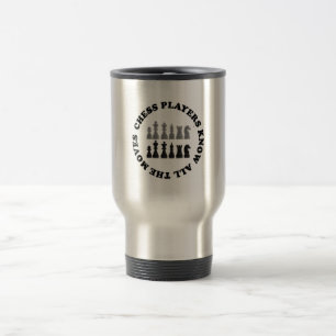 Caneca Térmica Os jogadores de xadrez engraçados sabem todos os