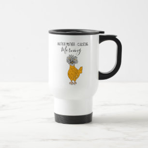 Caneca Térmica Outra Mãe - Manhã Cluclando, Humor de Galinha