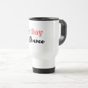 Caneca Térmica Outro dia, outro Mug