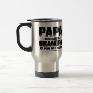 Caneca Térmica Papai Porque Vovô É Para Caras Velhas, Papai Eng