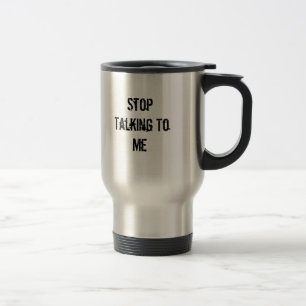 Caneca Térmica Pare de falar-me