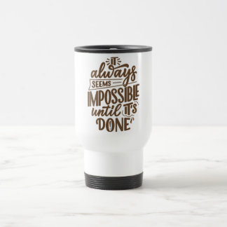 Caneca Térmica Parece sempre impossível até que seja feito Viagem