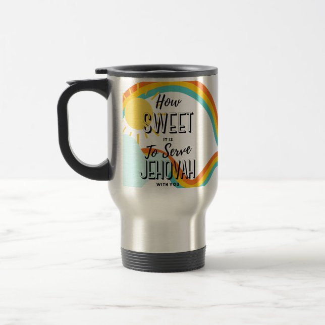 Caneca Térmica Personalize o quão doce é para servir Jeová com vo (Esquerda)