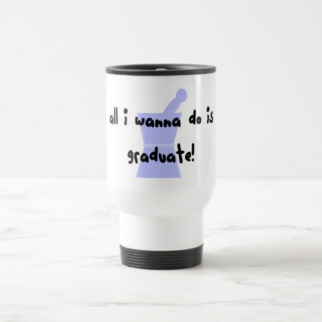 Caneca Térmica PharmD (estudante da farmácia) "quer graduar-se " (Centro)