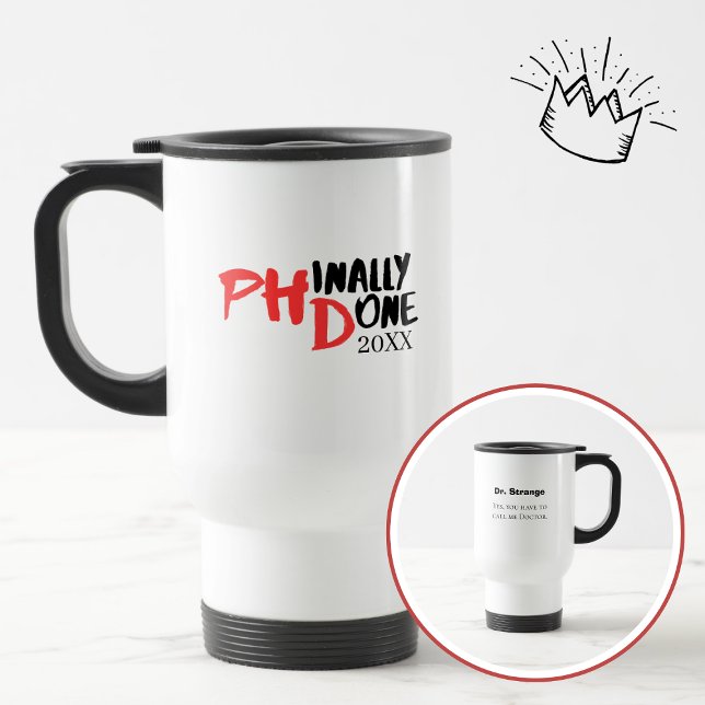 Caneca Térmica Phinally done - Funny PHD Graduation Quote Design (Criador carregado)