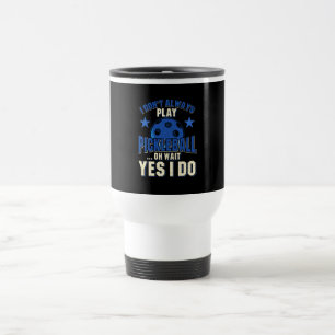 Caneca Térmica Pickleball - Eu Nem Sempre Jogo Pickleball