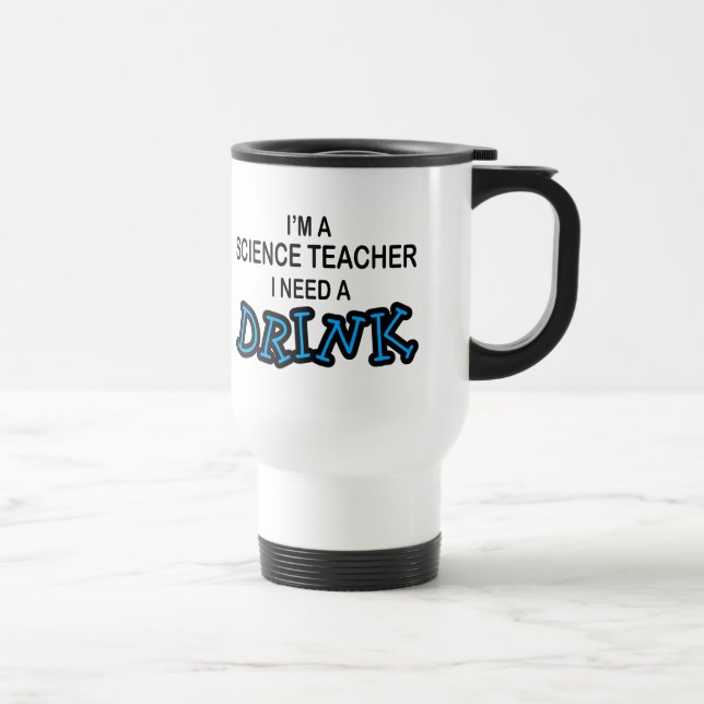 Caneca Térmica Precise uma bebida - professor de ciências (Direita)