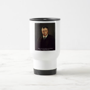 Caneca Térmica Presentes/Camisetas com Citação de Teddy Roosevelt