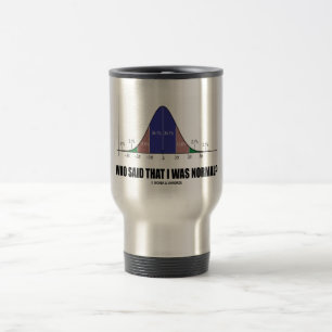 Caneca Térmica Quem disse que eu era normal? (Humor da curva de