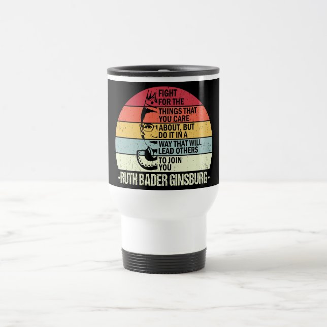Caneca Térmica RBG Mug, Lute Pelas Coisas De Que Se Preocupa. (Centro)