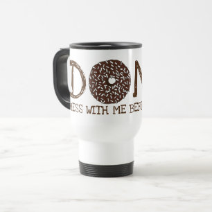 Caneca Térmica Rosquinha (Não) Mess With Me Antes Do Café